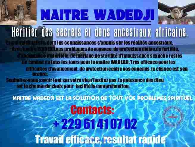  Grand Maitre Marabout WADEDJI Pour Vos Problemes Occulte