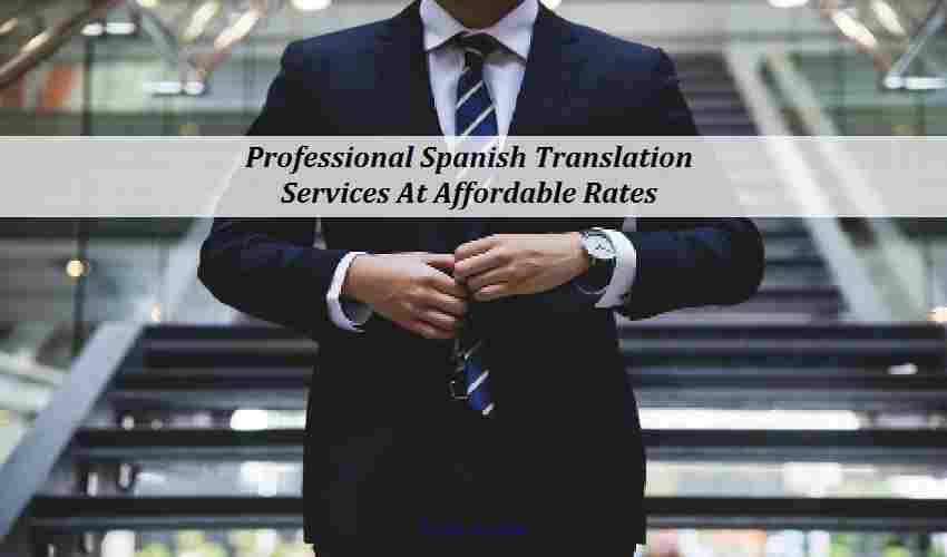 Professional Spanish Translation Services At Affordable Rates
