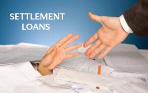 Settlement Loans                     