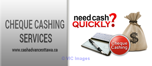 Instant Cheque Cashing Services in Ottawa
