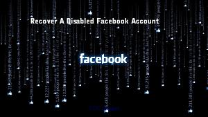 Recover Disabled Facebook Account.
