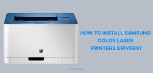 How to Install Samsung Color Laser Printers Drivers?