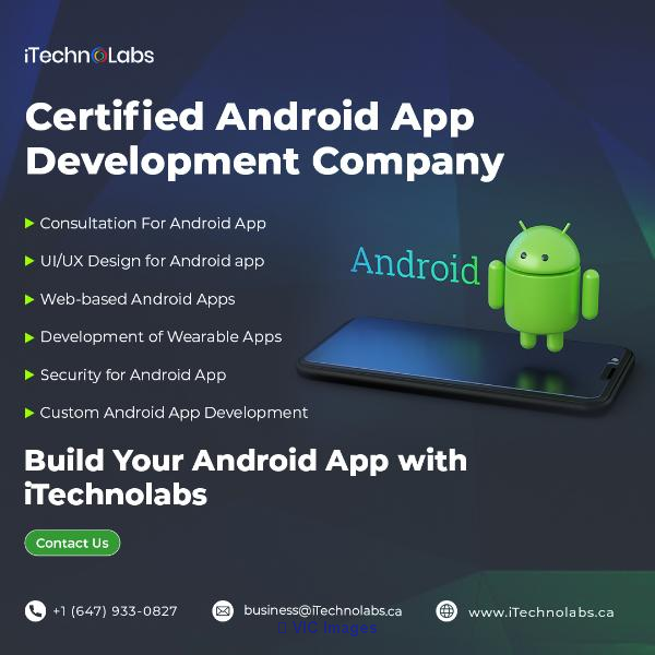 Certified Android App Development Company - iTechnolabs Inc