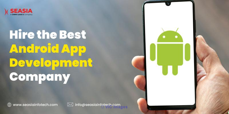 Expert Android App Development Agency in USA 