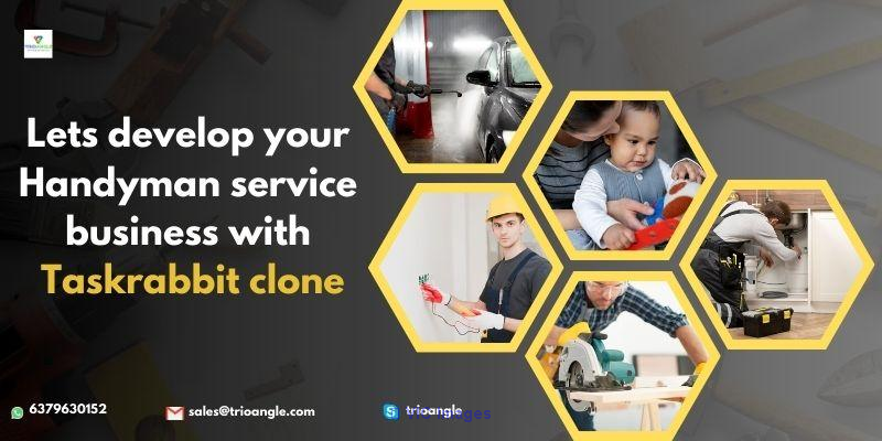 Lets develop your handyman service business with taskrabbit clone