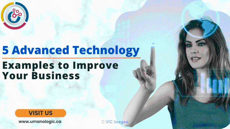 Most Advanced Technology Solutions to Improve Your Business
