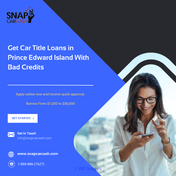 Car Title Loans Prince Edward Island - Fast Car Title Loans