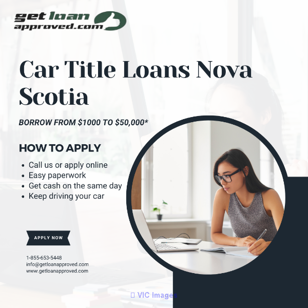 Car Title Loans Nova Scotia - Borrow Money Against Your Car
