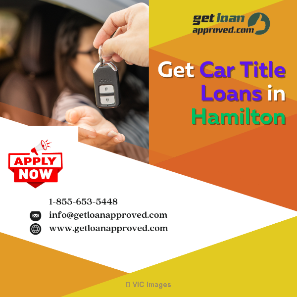 Car Title Loans Hamilton - Online Approval Bad Credit Car Loans