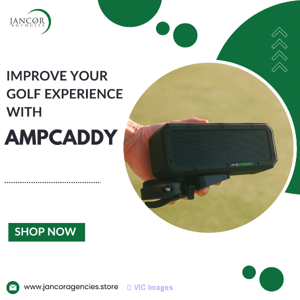 Improve Your Golf Experience with Ampcaddy | Jancor Agencies