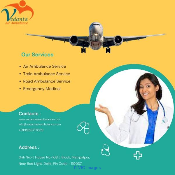 Vedanta Air Ambulance Service in Chennai for the Top-Level Medica