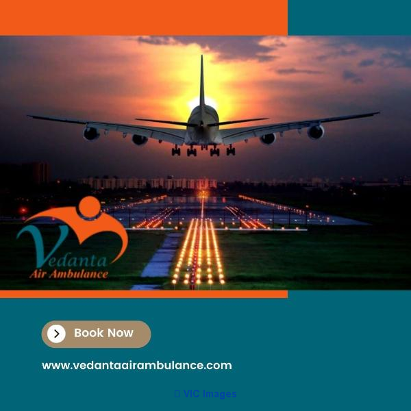 Obtain Vedanta Air Ambulance in Guwahati with Life-Saving Remedial Fac