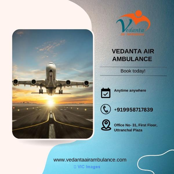 Use Top-Class Vedanta Air Ambulance Services in Guwahati with Advanced