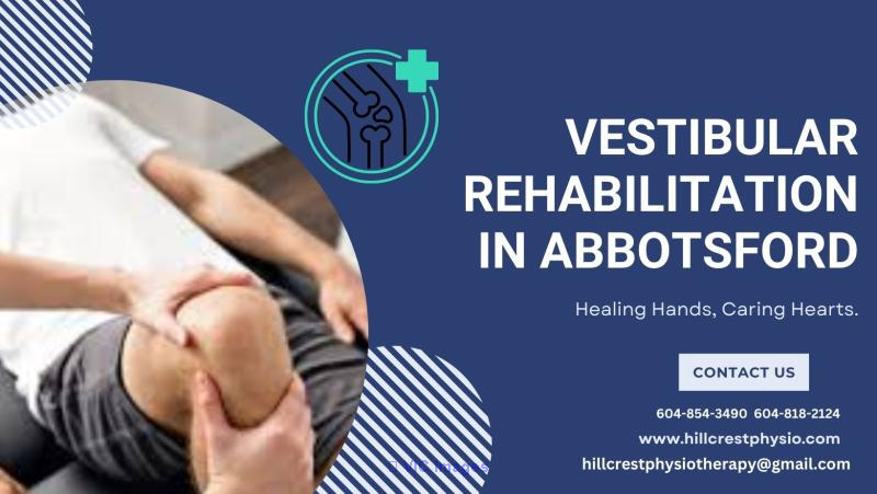 Vestibular Rehabilitation in Abbotsford - Hillcrest