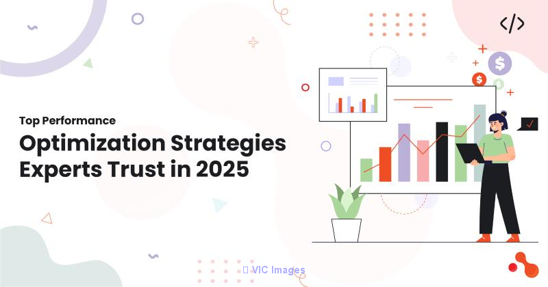 Top Performance Optimization Strategies Experts Trust in 2025
