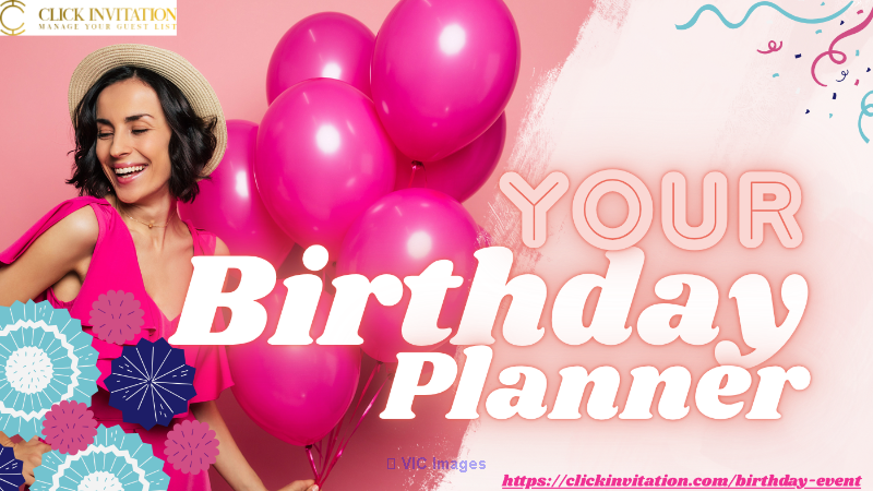 here is you birthday Event planner