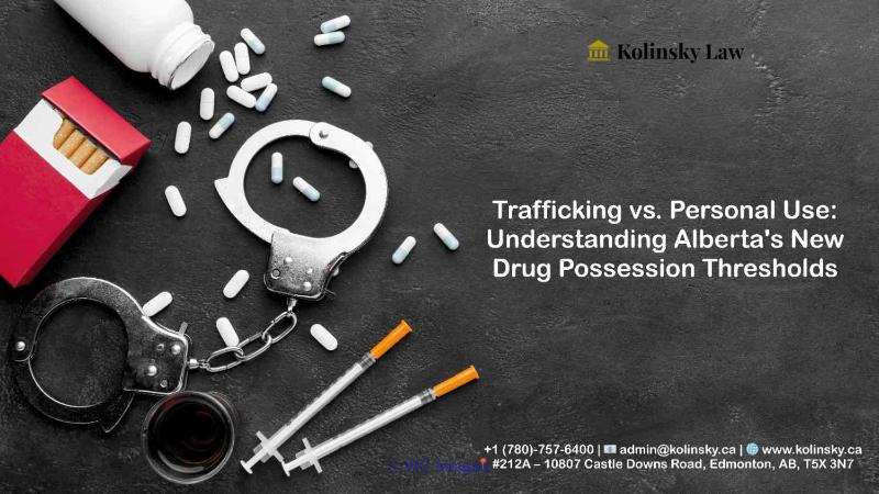 Alberta Drug Trafficking Laws | Possession Thresholds & Defence