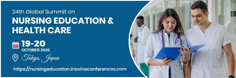 24th Global Summit on Nursing Education & Health Care, scheduled for O