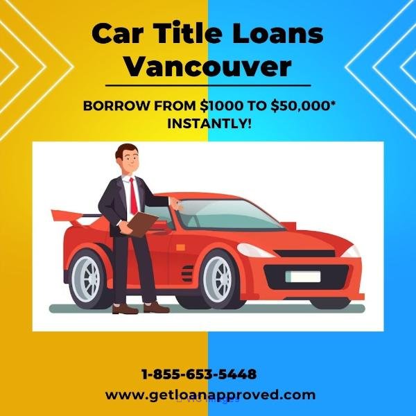 Get Car Title Loans in Vancouver Easily With No Credit Check Services
